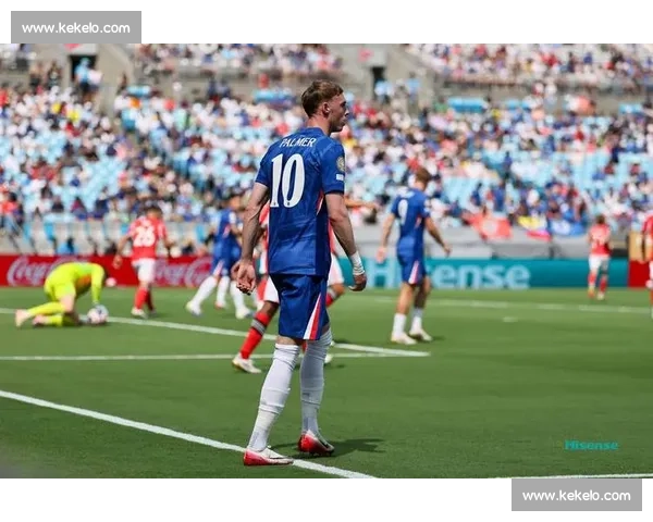 德拉普：切尔西首秀即建功，团队胜利与个人进球并重